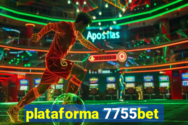 plataforma 7755bet